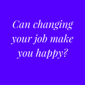 can-changing-your-job-make-you-happy